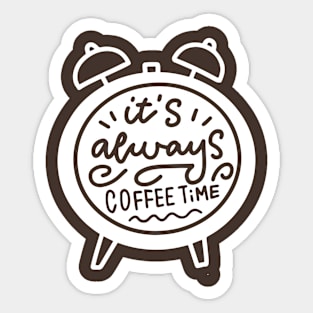 Always Coffee Time Sticker